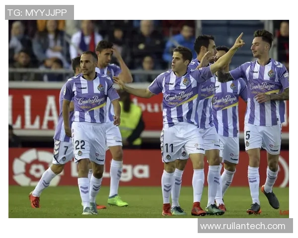 西班牙人对阵巴拉多利德精彩比赛录像回放全程回顾与分析